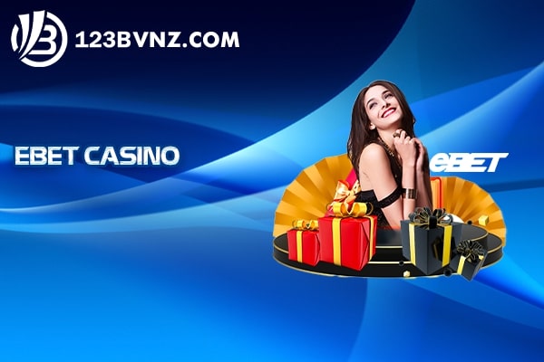 EBet Casino - Nhà Cung Cấp Casino trực tuyến Hàng Đầu Châu Á